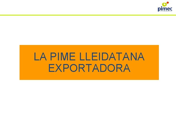 LA PIME LLEIDATANA EXPORTADORA 