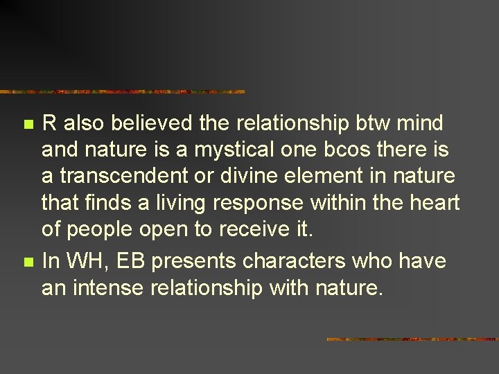 n n R also believed the relationship btw mind and nature is a mystical