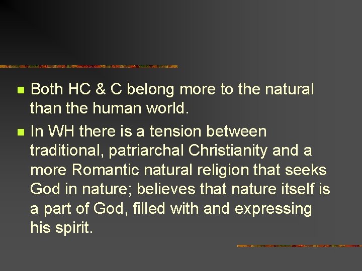 n n Both HC & C belong more to the natural than the human