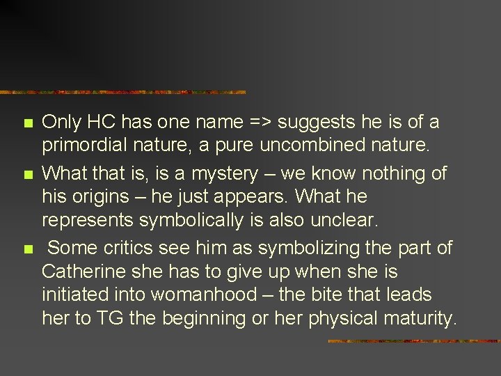 n n n Only HC has one name => suggests he is of a