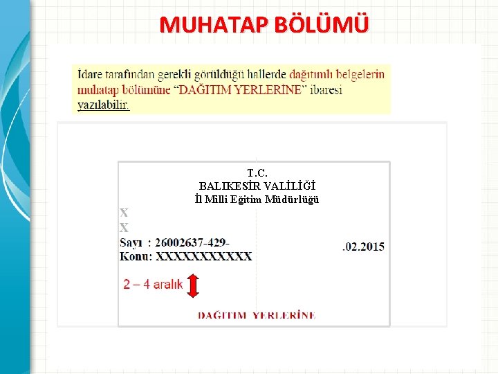 MUHATAP BÖLÜMÜ T. C. BALIKESİR VALİLİĞİ İl Milli Eğitim Müdürlüğü 