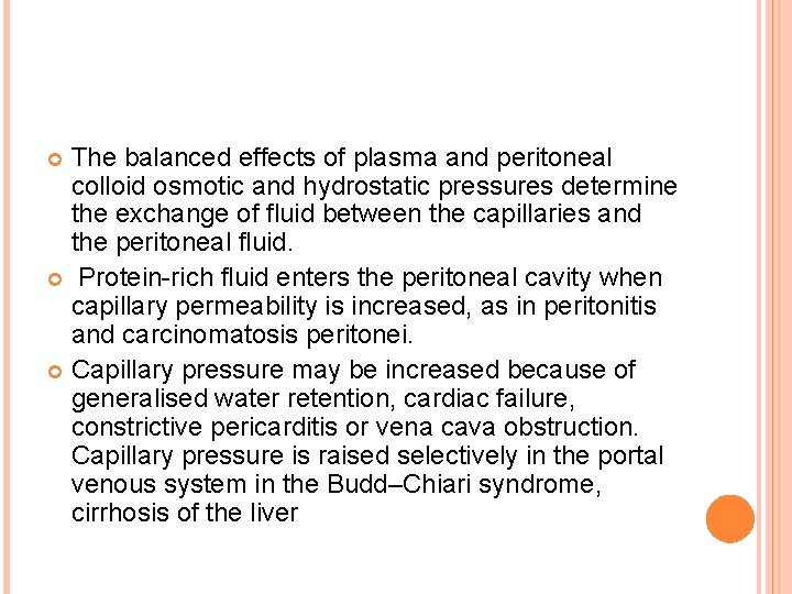The balanced effects of plasma and peritoneal colloid osmotic and hydrostatic pressures determine the