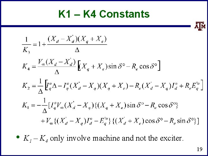 K 1 – K 4 Constants • K 1 – K 4 only involve
