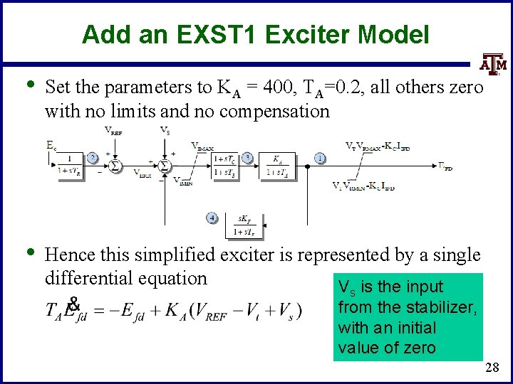Add an EXST 1 Exciter Model • Set the parameters to KA = 400,
