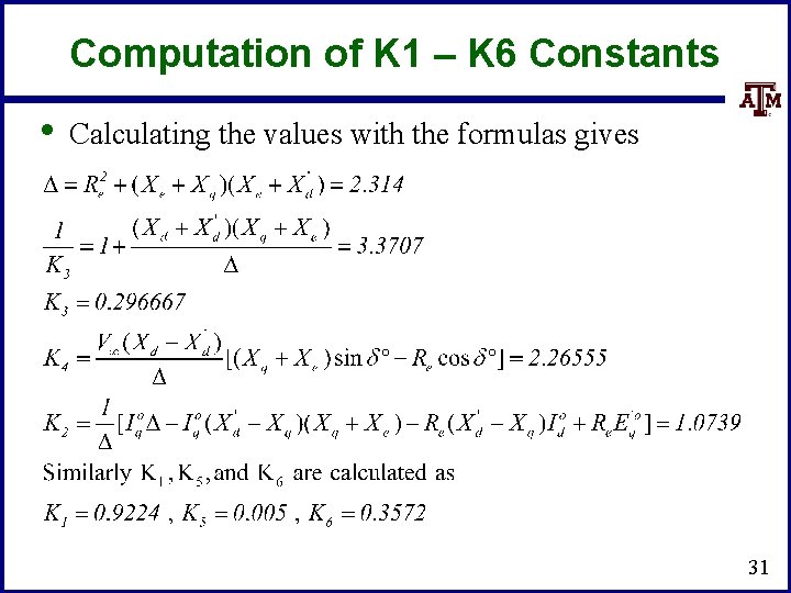 Computation of K 1 – K 6 Constants • Calculating the values with the