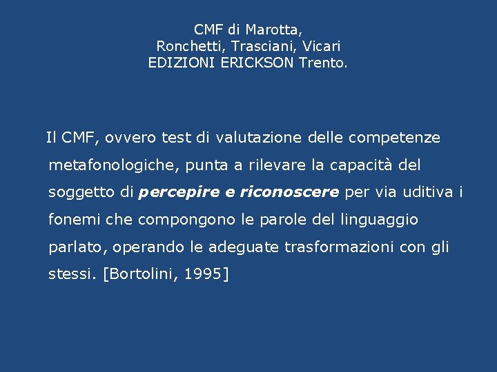 CMF di Marotta, Ronchetti, Trasciani, Vicari EDIZIONI ERICKSON Trento. Il CMF, ovvero test di