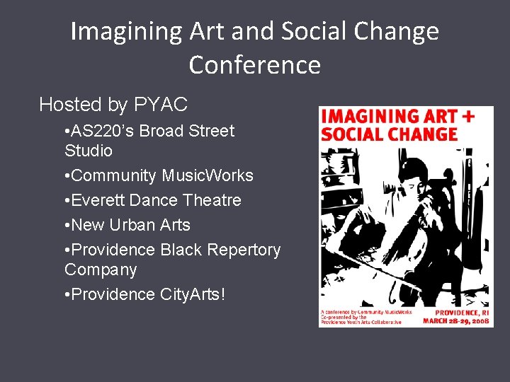 Imagining Art and Social Change Conference Hosted by PYAC • AS 220’s Broad Street