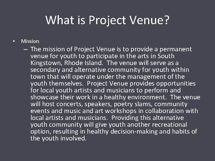 What is Project Venue? • Mission: – The mission of Project Venue is to