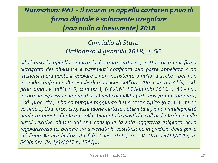 Normativa: PAT - Il ricorso in appello cartaceo privo di firma digitale è solamente Normativa: PAT - Il ricorso in appello cartaceo privo di firma digitale è solamente