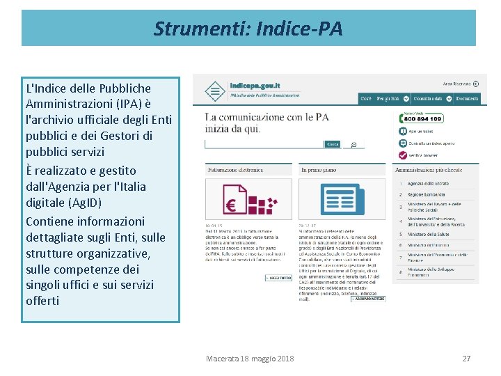 Strumenti: Indice-PA L'Indice delle Pubbliche Amministrazioni (IPA) è l'archivio ufficiale degli Enti pubblici e Strumenti: Indice-PA L'Indice delle Pubbliche Amministrazioni (IPA) è l'archivio ufficiale degli Enti pubblici e