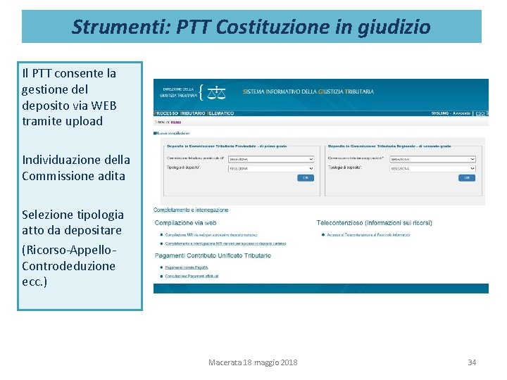 Strumenti: PTT Costituzione in giudizio Il PTT consente la gestione del deposito via WEB Strumenti: PTT Costituzione in giudizio Il PTT consente la gestione del deposito via WEB