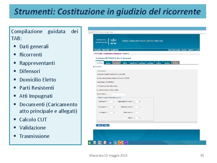 Strumenti: Costituzione in giudizio del ricorrente Compilazione guidata dei TAB: § Dati generali § Strumenti: Costituzione in giudizio del ricorrente Compilazione guidata dei TAB: § Dati generali §