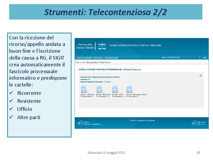 Strumenti: Telecontenzioso 2/2 Con la ricezione del ricorso/appello andata a buon fine e l’iscrizione Strumenti: Telecontenzioso 2/2 Con la ricezione del ricorso/appello andata a buon fine e l’iscrizione