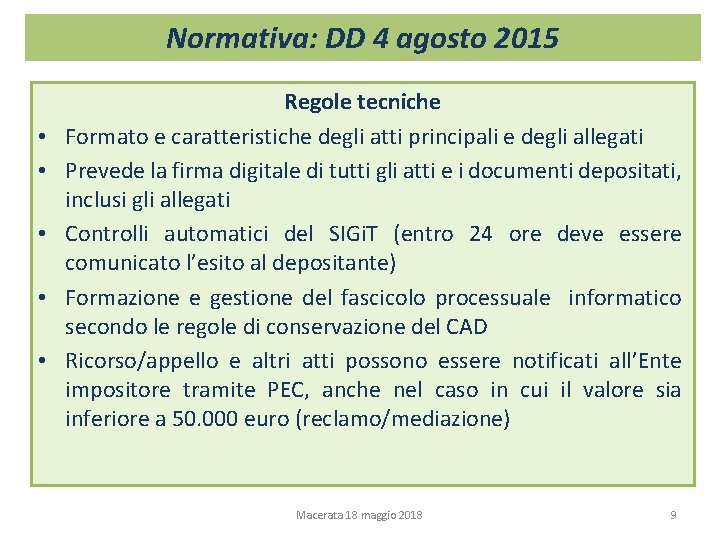Normativa: DD 4 agosto 2015 • • • Regole tecniche Formato e caratteristiche degli Normativa: DD 4 agosto 2015 • • • Regole tecniche Formato e caratteristiche degli
