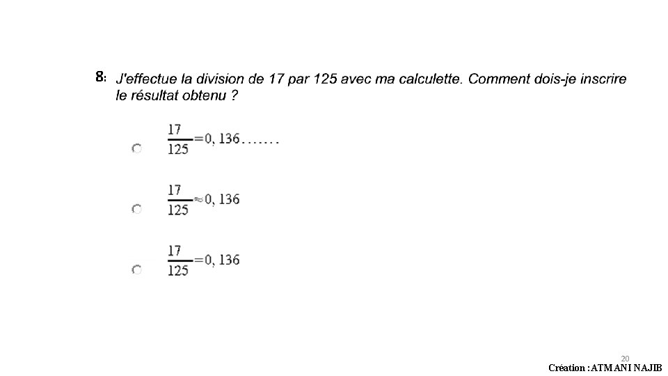 8: 20 Création : ATMANI NAJIB 