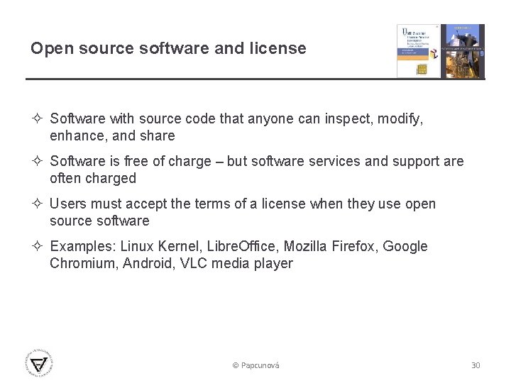 Open source software and license ² Software with source code that anyone can inspect,