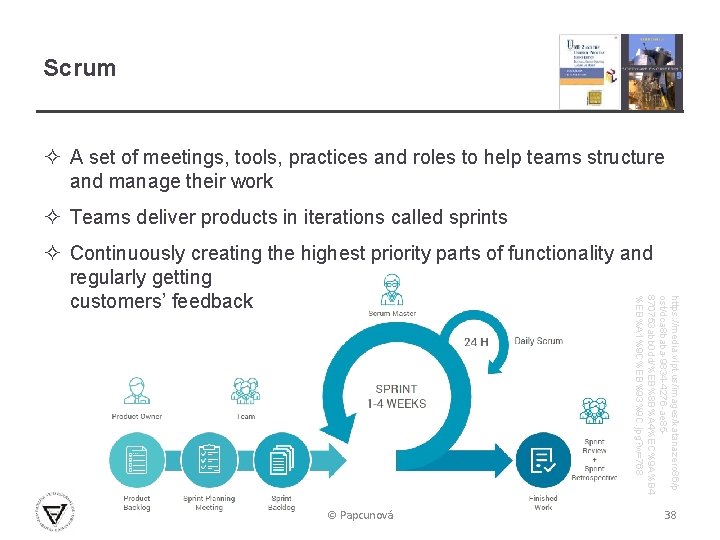 Scrum ² A set of meetings, tools, practices and roles to help teams structure