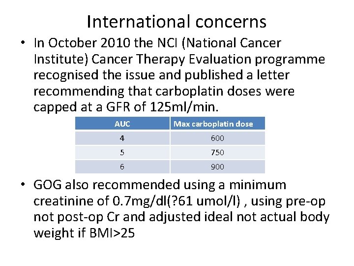 International concerns • In October 2010 the NCI (National Cancer Institute) Cancer Therapy Evaluation