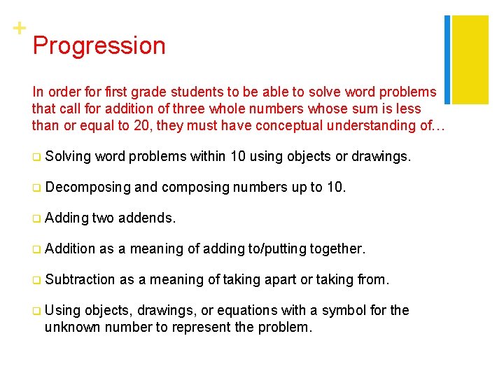 + Progression In order for first grade students to be able to solve word