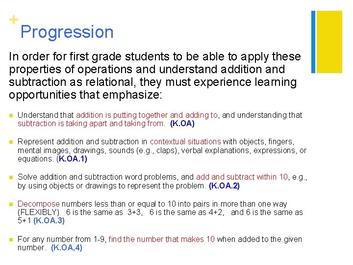 + Progression In order for first grade students to be able to apply these