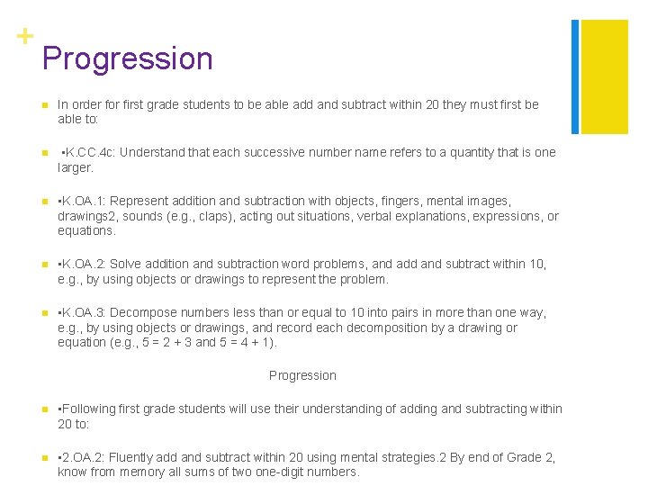 + Progression n In order for first grade students to be able add and