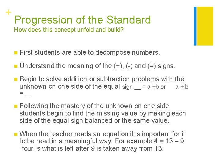 + Progression of the Standard How does this concept unfold and build? n First