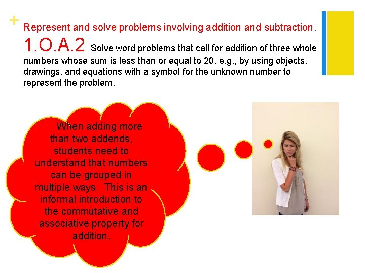 + Represent and solve problems involving addition and subtraction. 1. O. A. 2 Solve