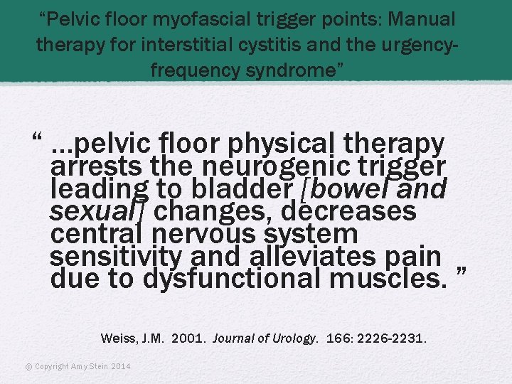 “Pelvic floor myofascial trigger points: Manual therapy for interstitial cystitis and the urgencyfrequency syndrome”
