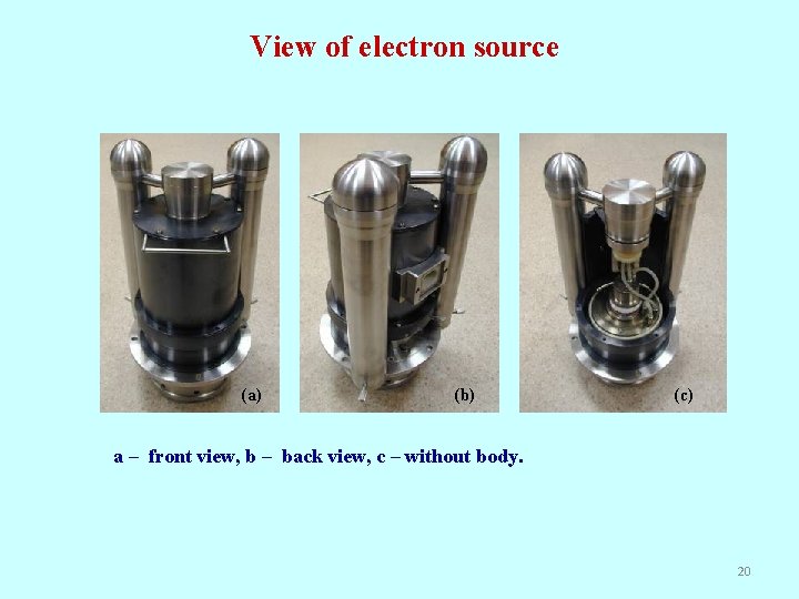View of electron source (a) (b) (c) a – front view, b – back