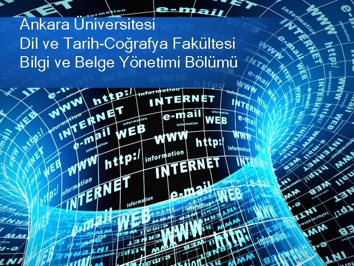 Ankara Üniversitesi Dil ve Tarih-Coğrafya Fakültesi Bilgi ve Belge Yönetimi Bölümü 