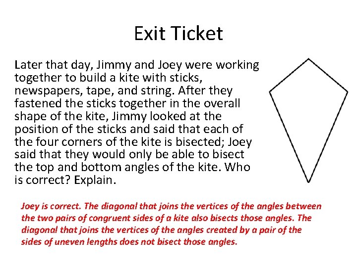 Exit Ticket Later that day, Jimmy and Joey were working together to build a