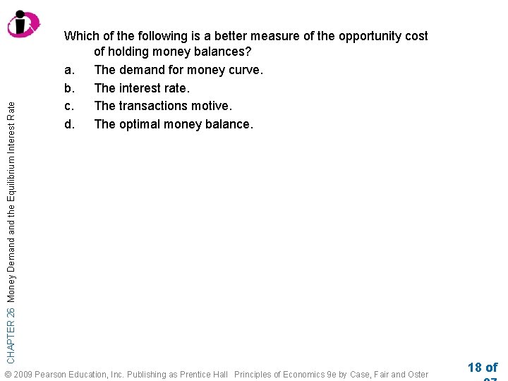 CHAPTER 26 Money Demand the Equilibrium Interest Rate Which of the following is a