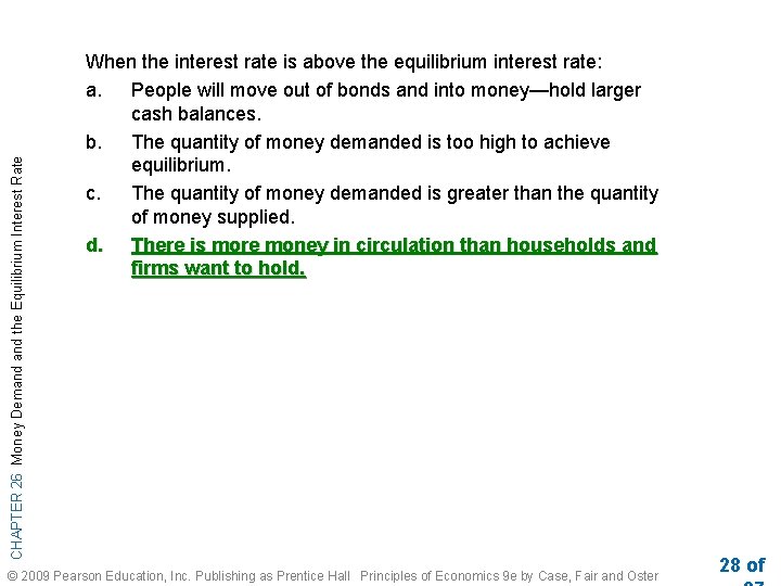 CHAPTER 26 Money Demand the Equilibrium Interest Rate When the interest rate is above