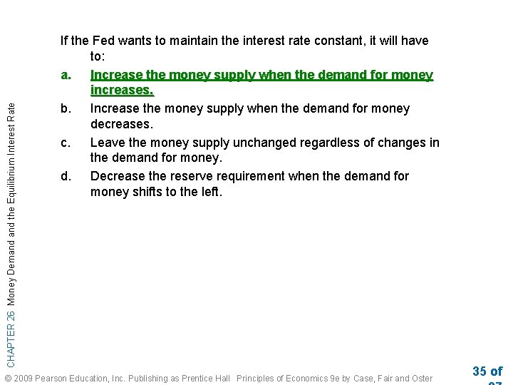 CHAPTER 26 Money Demand the Equilibrium Interest Rate If the Fed wants to maintain