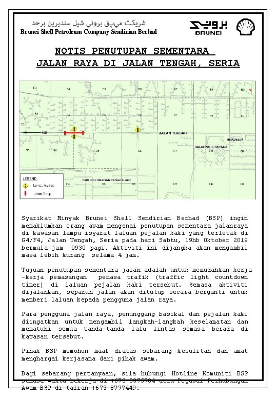 Brunei Shell Petroleum Company Sendirian Berhad NOTIS PENUTUPAN SEMENTARA JALAN RAYA DI JALAN TENGAH,