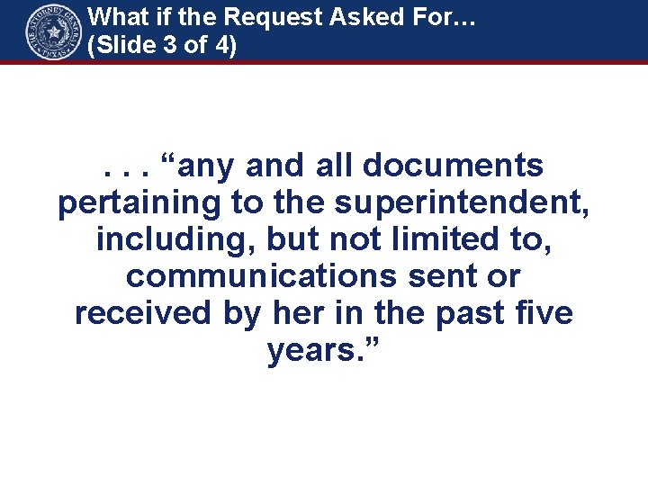 What if the Request Asked For… (Slide 3 of 4) . . . “any