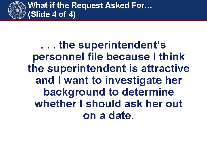 What if the Request Asked For… (Slide 4 of 4) . . . the