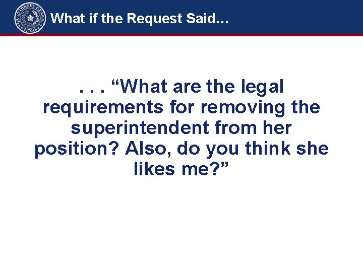 What if the Request Said… . . . “What are the legal requirements for