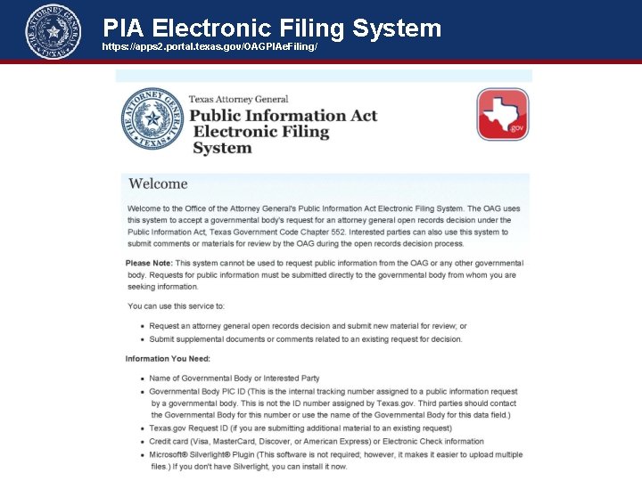 PIA Electronic Filing System https: //apps 2. portal. texas. gov/OAGPIAe. Filing/ 