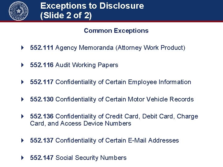 Exceptions to Disclosure (Slide 2 of 2) Common Exceptions 4 552. 111 Agency Memoranda