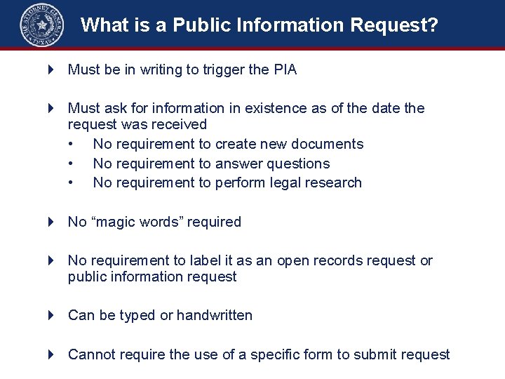 What is a Public Information Request? 4 Must be in writing to trigger the