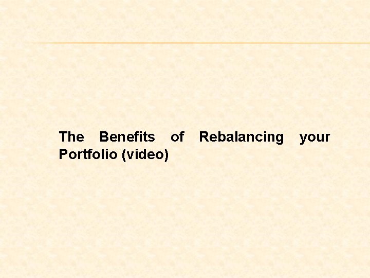 The Benefits of Portfolio (video) Rebalancing your 