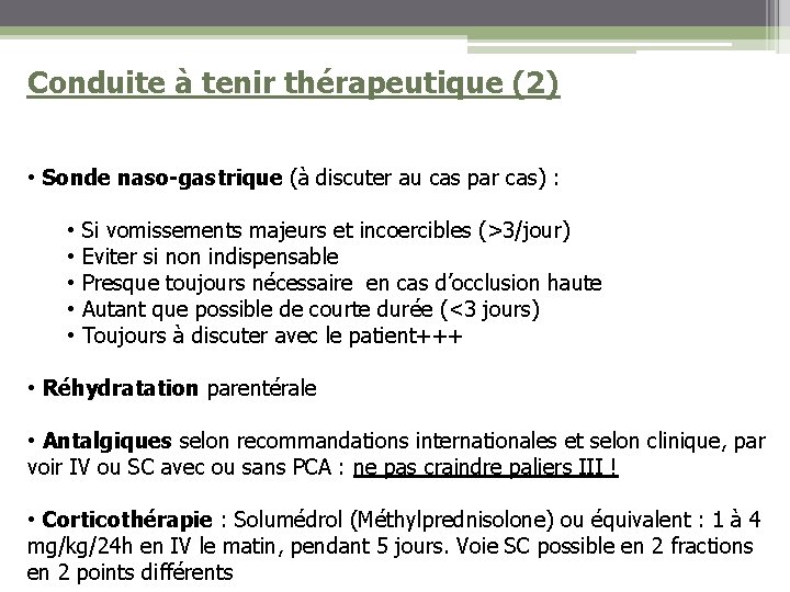 Conduite à tenir thérapeutique (2) • Sonde naso-gastrique (à discuter au cas par cas)