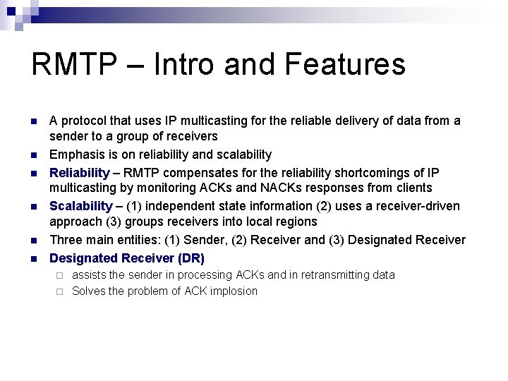 RMTP – Intro and Features n n n A protocol that uses IP multicasting