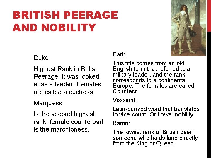 BRITISH PEERAGE AND NOBILITY Duke: Highest Rank in British Peerage. It was looked at