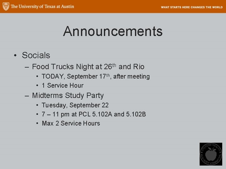 Announcements • Socials – Food Trucks Night at 26 th and Rio • TODAY,