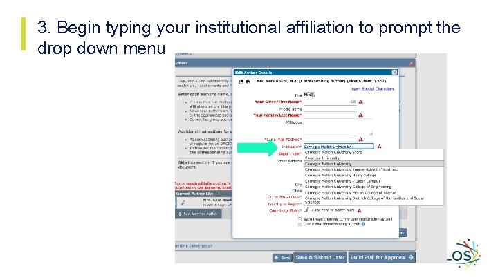 3. Begin typing your institutional affiliation to prompt the drop down menu 