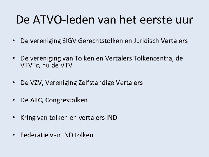 De ATVO-leden van het eerste uur • De vereniging SIGV Gerechtstolken en Juridisch Vertalers