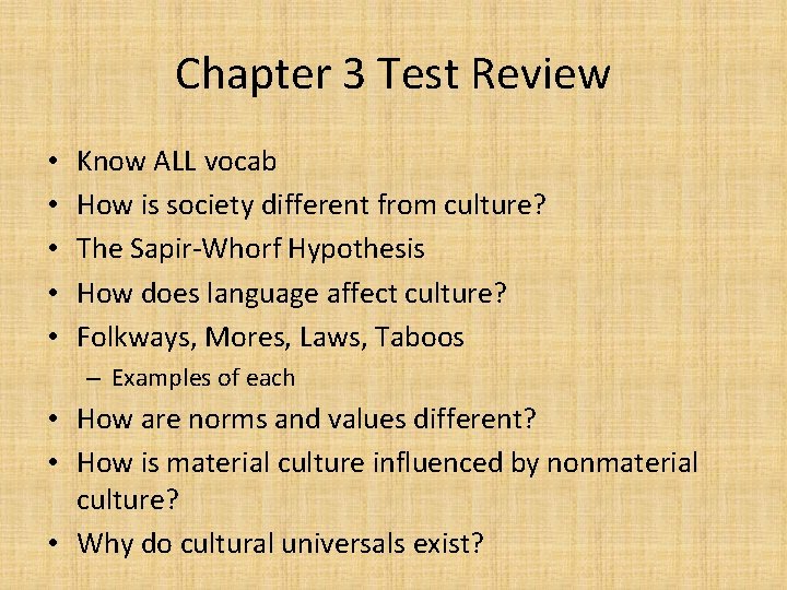 Chapter 3 Test Review • • • Know ALL vocab How is society different