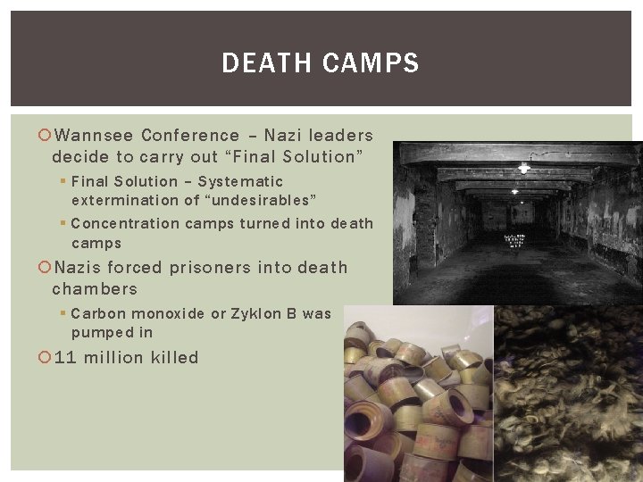 DEATH CAMPS Wannsee Conference – Nazi leaders decide to carry out “Final Solution” §